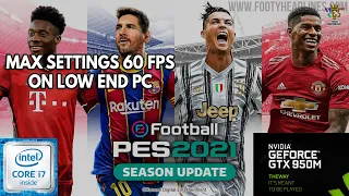 eFootball 2021 / PES 2021 Gameplay || Low End PC ||  Intel i7 6700HQ + Nvidia GTX 950M || Benchmark