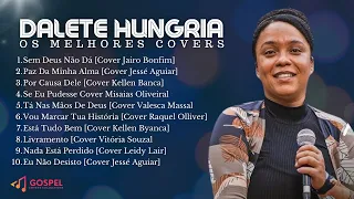 Dalete Hungria | Os Melhores Covers [Coletânea Vol. 12]