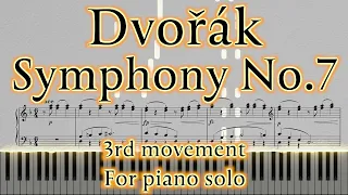 Dvorak Symphony No7 3rd movement for piano solo