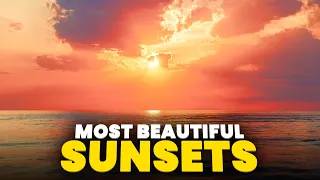 Top 10 Places with the MOST BEAUTIFUL Sunsets!