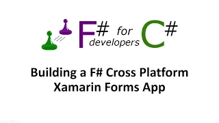 Building A Xamarin Forms Cross Platform App In F#