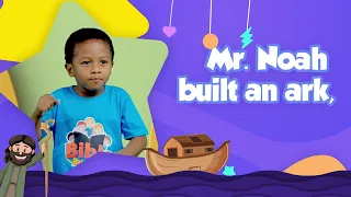 MR.  NOAH BUILT AN ARK | Christian children song | Kids song