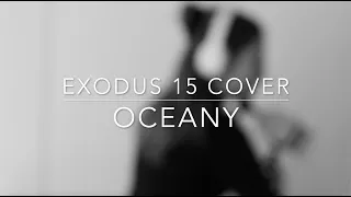 Oceany - Exodus 15 (COVER BY LYKOSIA)