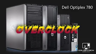 Dell optiplex 780 Overclock