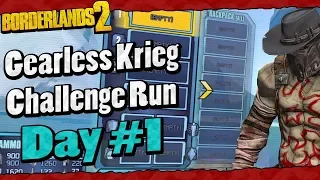 Borderlands 2 | Gearless Krieg Challenge Run | Day #1