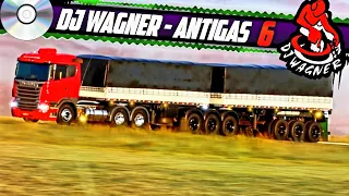 AS MELHORES MÚSICAS DOS CAMINHONEIROS | DJ WAGNER - AS ANTIGAS 6 (Só Raridade)|Download Na Descrição