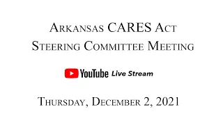 LIVE: CARES Act Steering Committee Meeting (12.02.21)