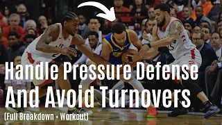 How To Handle HIGH PRESSURE Defense and Avoid Turnovers (FULL Breakdown + Workout)