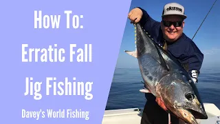 How to Fish Erratic Style Jigs for Giant Tuna | Fishing Techniques