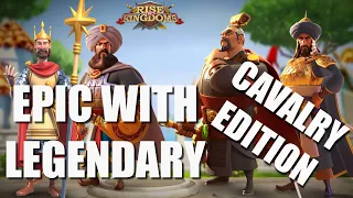 Best Cavalry pairs using Epic and Legendary in Rise of Kingdoms