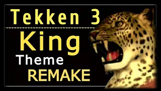 Tekken 3 King Theme Remake