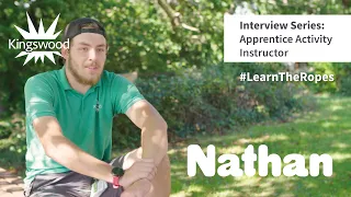 Kingswood Team Interview Series with Nathan: Apprentice Activity Instructor