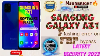 Samsung Galaxy A31 Flashing Error Fix: Step-by-Step Solution" 🔥😱 [~2023 Update Solution~]💯💪👈👌