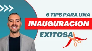 Inaugurar Un Negocio (¡6 TIPS Para Una Apertura EXITOSA!) 📢📈