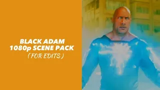 Black Adam Scene pack || 1080p Scene pack for edits