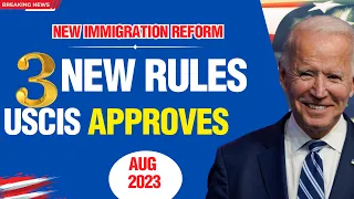 BIG REFORM: USCIS Approves 3 New RULES to Fix Immigration ! Faster Processing, Path To Citizenship