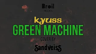 BEST F*****G STONER ROCK COVER - (Green Machine - Kyuss) by Sandveiss