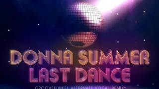 "Last Dance (Groovefunkel Alternate Vocal Remix)" by Donna Summer