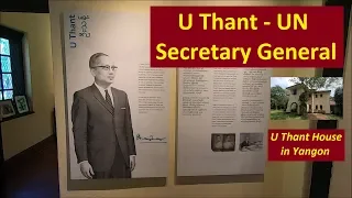 U Thant - Myanmar's UN Secretary General "THE PHILOSOPHER"