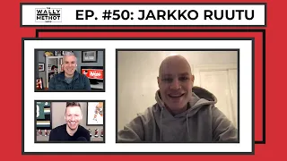 #50 - The Wally and Methot Show - Jarkko Ruutu