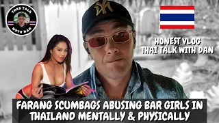 Farang Scumbags Abusing Bar Girls in Thailand Mentally & Physically 🇹🇭