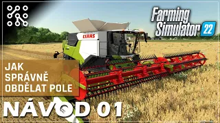 Jak správně obdělat pole - NÁVOD #01 | Farming Simulator 22 | Lets play | Česky