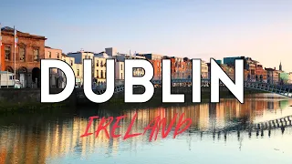 Dublin Ireland - Best things to do and visit - Travel Guide 2023