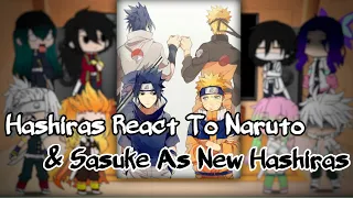 Hashiras React To Naruto & Sasuke As New Hashiras
