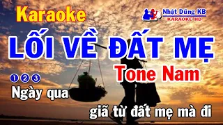 Lối Về Đất Mẹ Karaoke Tone Nam - Nhạc Cực Chất Bass Cực Êm - Nhạc Sống - Nhật Dũng KB