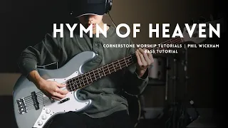 Hymn Of Heaven - Phil Wickham // Bass Tutorial