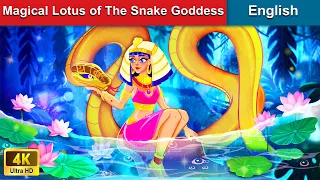 Magical Lotus of The Snake Goddess 🌼 Bedtime Stories 🌛 Fairy Tales | @WOAFairyTalesEnglish