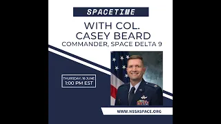 SpaceTime with Col Casey Beard, Commander, Space Delta 9, U.S. Space Force