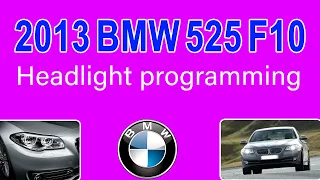 2013 BMW 525 F10 Headlight programming