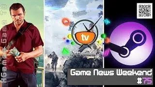 Game News Weekend - #75 от XGames-TV (Игровые Новости)
