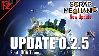 Scrap Mechanic #26 - Update 0.2.5 โลกใหม่ที่สดใสรอเราอยู่!!