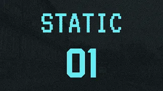 Static - Episode 1