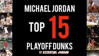 Michael Jordan - Top 15 Playoff Dunks! (Commentary)