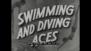 "SWIMMING AND DIVING ACES" 1940 WATER SPORTS FILM   OLYMPIC DIVING & SYNCHRONIZED SWIMMING  43764b