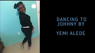 Dancing to Yemi Alade - Johnny.- Inspired by Phil Wright Choreography