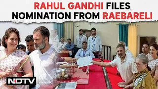 Raebareli Lok Sabha | Rahul Gandhi Files Nomination From Raebareli, Accompanied By Sonia Gandhi