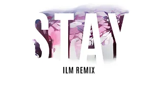 Justin Bieber & The Kid LAROI - Stay - ILM Remix