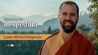 Palestra de despedida com Lama Michel Rinpoche - 21/12/22