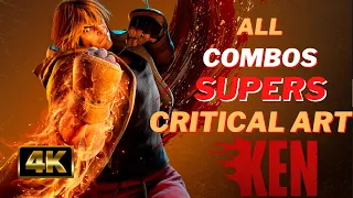 STREET FIGHTER 6 - KEN ALL COMBOs, SUPERs & CRITICAL ART (4K) #tgs2022