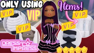 ONLY WEARING VIP ITEMS IN DRESS TO IMPRESS | Roblox Dress To Impress