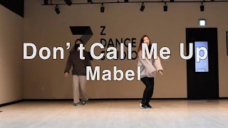 [Z DANCE STUDIO] Mabel - Don't Call Me Up / Choreography by SOL-G