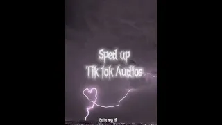 Sped up tik tok Audios￼ (not clean)￼