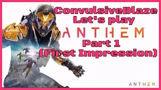 Anthem First Impressions  | Not As Bad As Everyone Says