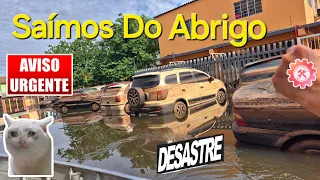 URGENTE - Saímos Do Abrigo As Pressas...Enchente Em Porto Alegre RS