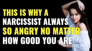 This Is Why a Narcissist Is Always So Angry No Matter How Good You Are | NPD | Narcissism