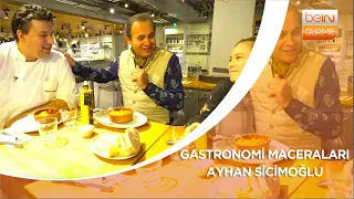 Ayhan Sicimoğlu Gastronomi Maceraları